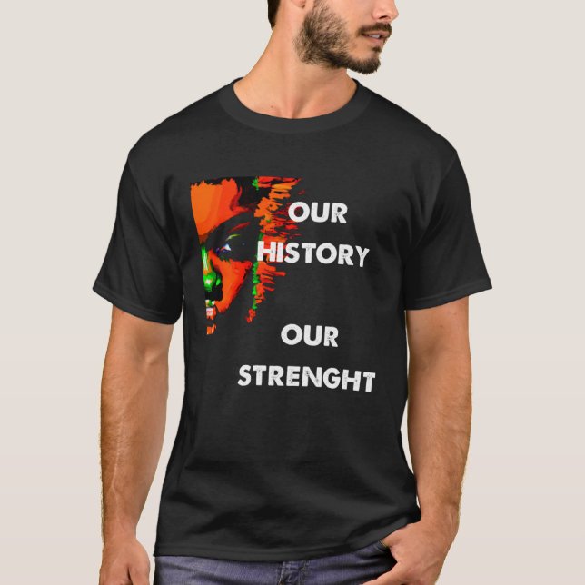 Camiseta História Negra Mês Nossa História Nossa Força Pull (Frente)