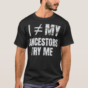 Camiseta História Negra Não sou meu Ancestral 