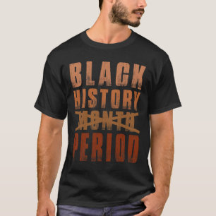 Camiseta História Negra Período do Mês Melanina América Afr