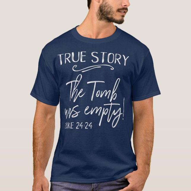 Camiseta História Verdadeira O Túmulo Era Uma Igreja Páscoa (Frente)