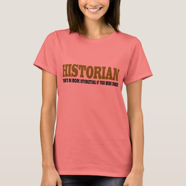 Camiseta Historiador Engraçado (Frente)