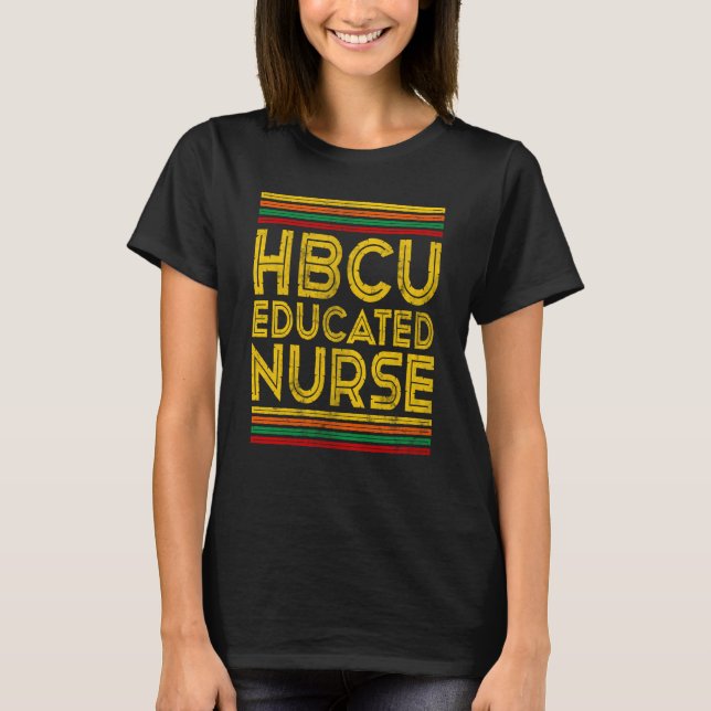 Camiseta Historical Black College Alumni HBCU Educated Nurs (Frente)