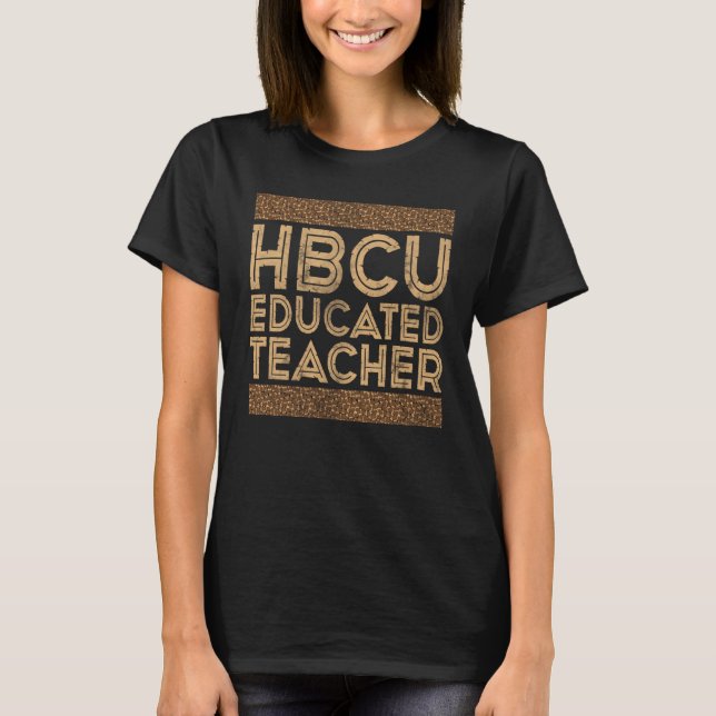 Camiseta Historical Black College Alumni HBCU Educated Teac (Frente)
