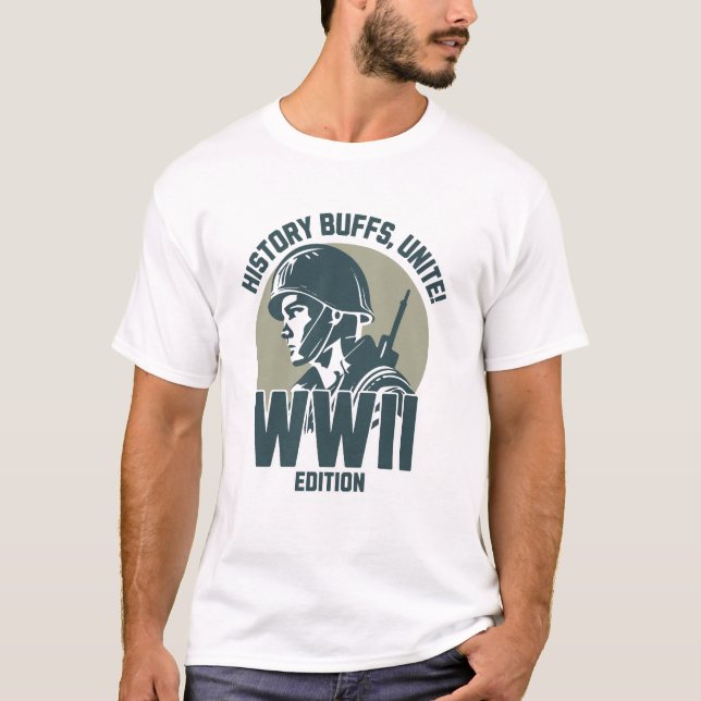 Camiseta History buffs, unite! WWII edition (Frente)