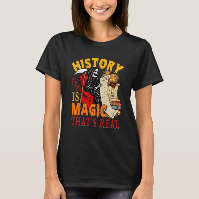Camiseta History Is Magic That's Real The Death Skeleton Te (Frente)