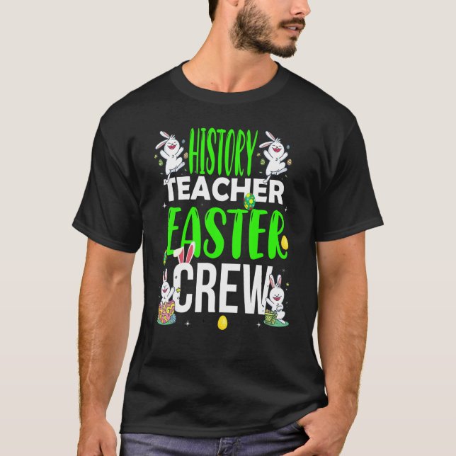 Camiseta History Teacher Easter Day Crew  Matching Costume (Frente)