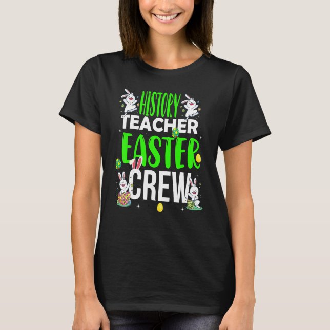 Camiseta History Teacher Easter Day Crew  Matching Costume (Frente)