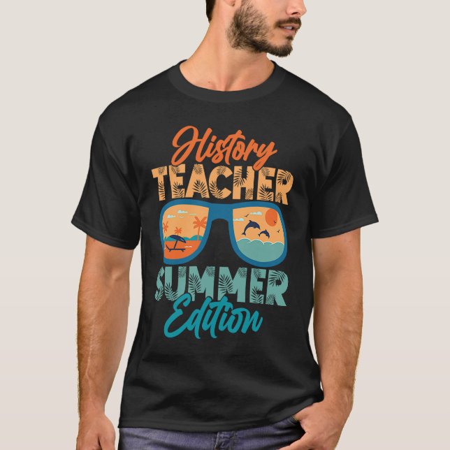 Camiseta History Teacher Summer Edition Education Professor (Frente)