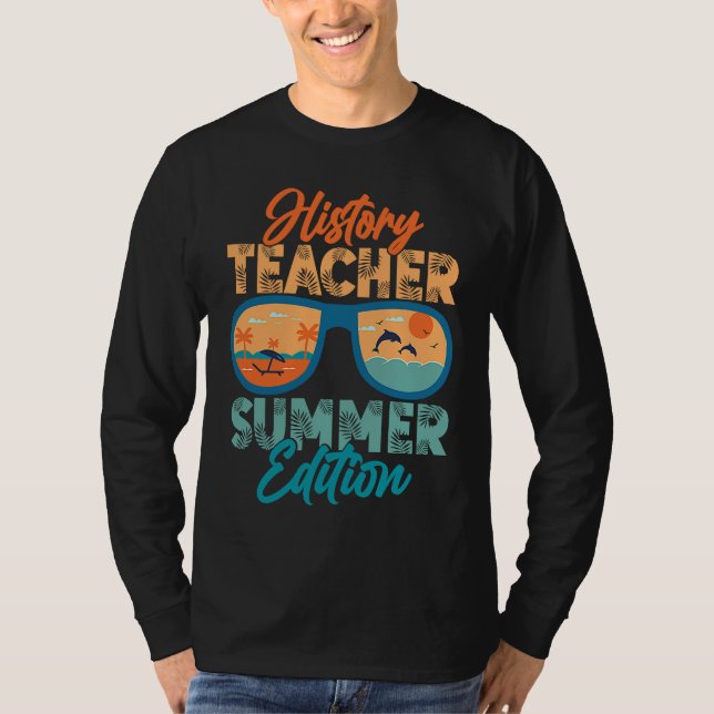Camiseta History Teacher Summer Edition Education Professor (Frente)