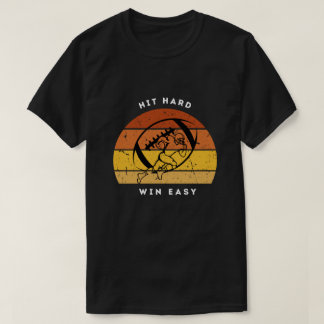 Camiseta Hit Hard Win Easy Football Shirt