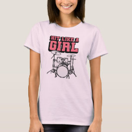 Camiseta Hit Like a Girl - Funny Drummer Girl