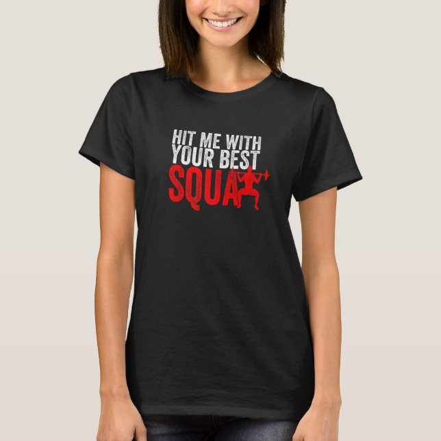 Camiseta Hit Me With Your Best Squat Gym Training   (Frente)