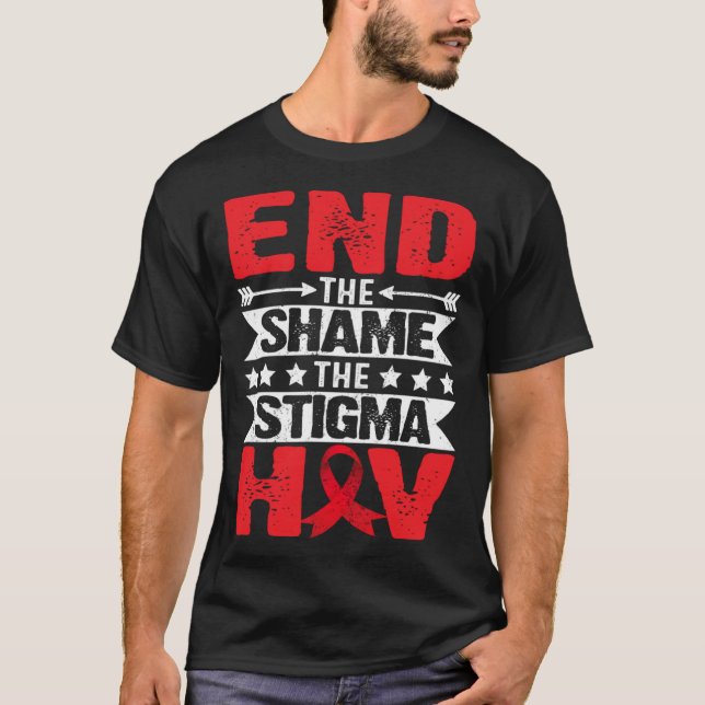 Camiseta HIV AIDS Awareness Month End The Shame The Stigma (Frente)