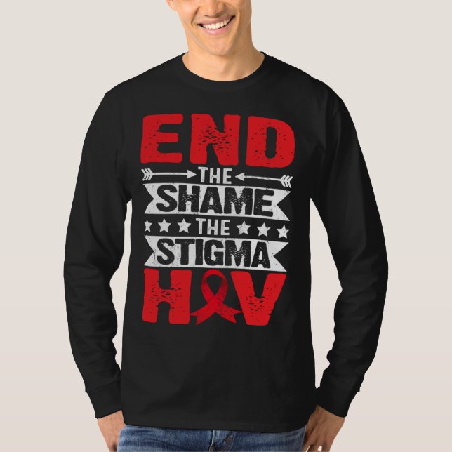 Camiseta HIV AIDS Awareness Month End The Shame The Stigma (Frente)
