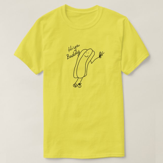 Camiseta HIYA BUDDY SHIRT FUNNY HOT DOG Handmade drawing (Frente do Design)