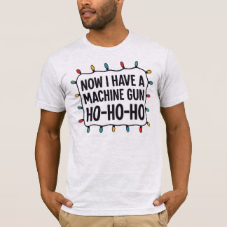Camiseta Ho Ho Ho I Have a Machine Gun Die Hard Movie Quote
