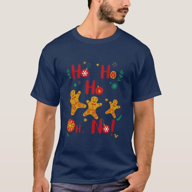 Camiseta Ho Ho Ho Oh Não! Gingerpão bonito (Frente)