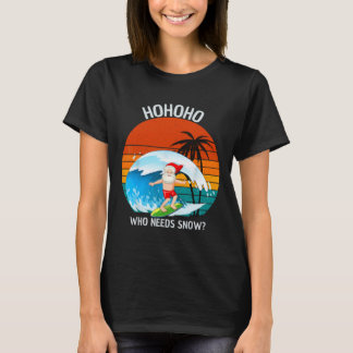 Camiseta Ho Ho Ho Quem Precisa de Neve Natal Em Julho Diver