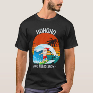 Camiseta Ho Ho Ho Quem Precisa de Neve Natal Em Julho Diver