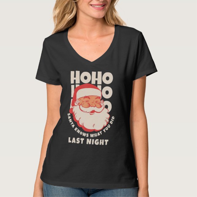 Camiseta Ho Ho Ho Santa Knows What You Did Last Night (Frente)