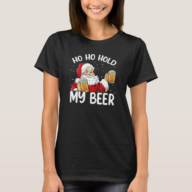 Camiseta Ho Ho Hold My Beer Santa Claus Merry Christmas 202 (Frente)