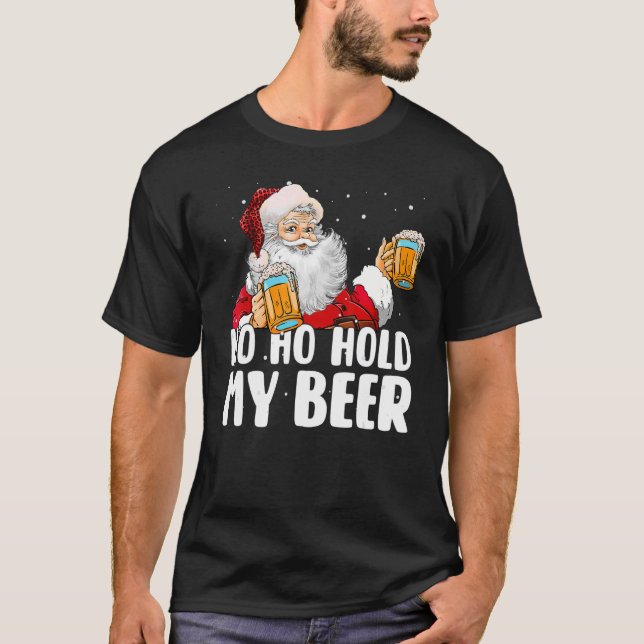 Camiseta Ho Ho Hold My Beer Santa Claus Merry Christmas 202 (Frente)