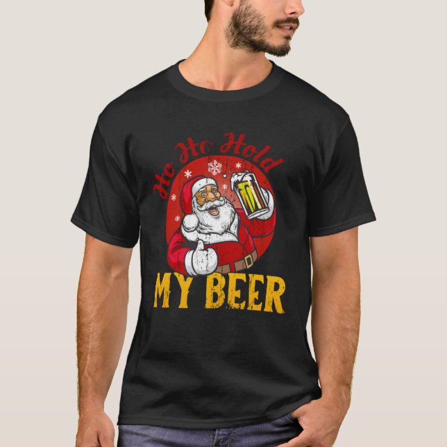 Camiseta Ho Ho Hold My Beer  Sarcastic Santa (Frente)