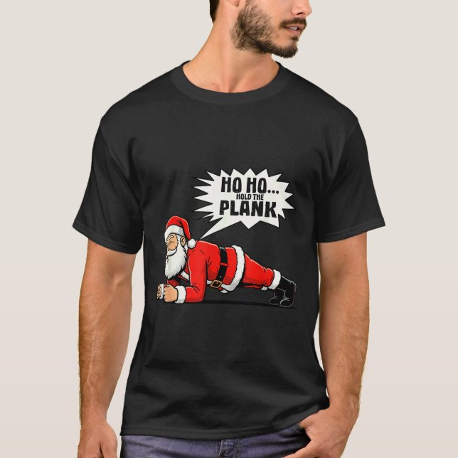 Camiseta Ho Ho Hold The Plank Christmas Santa Workout Funny (Frente)