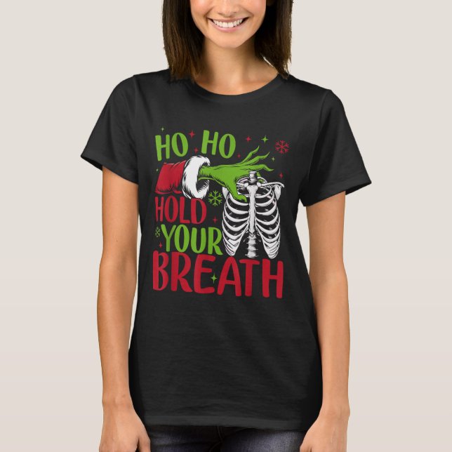 Camiseta Ho Ho Hold Your Breath Soky Christmas Radiology Sk (Frente)
