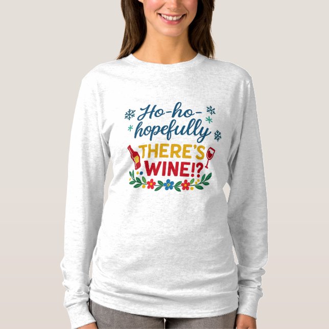 Camiseta Ho Ho Hopefully There’s Wine – Funny Holiday Long  (Frente)
