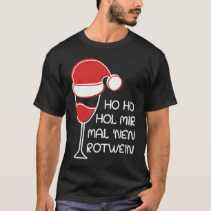 Camiseta Ho Hol Hohohol mir den Wein Zu Vino sag