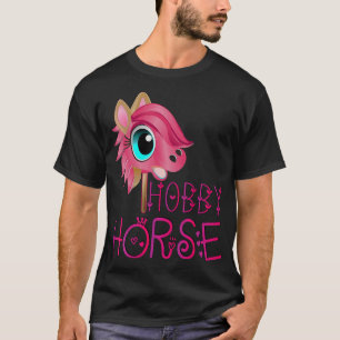 Camiseta Hobby Horsing Horse Hobbyhorsing Hobbyhorsing Hobb