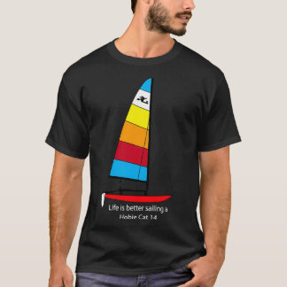 Camiseta Hobie 14 Sailboat Life é melhor navegar num Hobie
