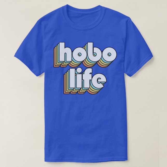 Camiseta Hobo Life Retro Rainbow Tipografia Estilo Desvanec (Frente do Design)