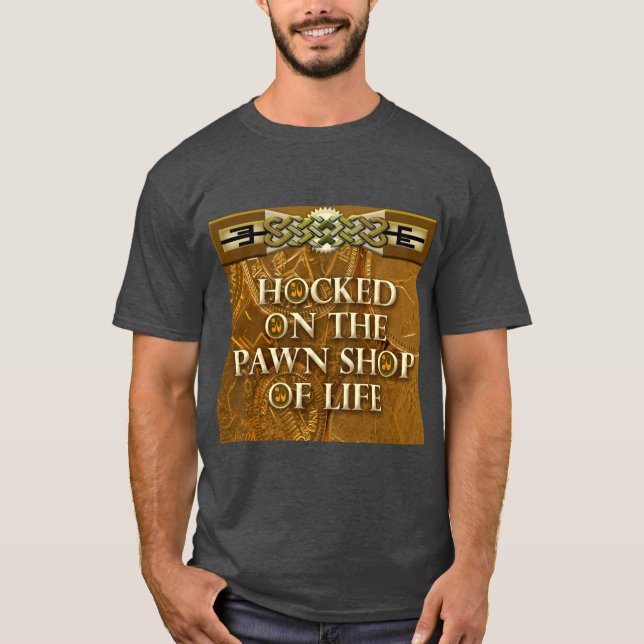 Camiseta Hocked na loja de penhor da vida (Frente)