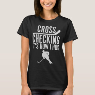 Camiseta Hockey Cross Checking É como eu abraço jogador de 