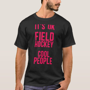 Camiseta Hockey de campo está tudo bem se você não gosta de