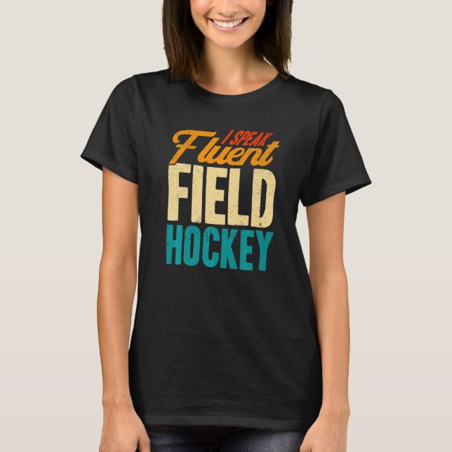 Camiseta Hockey de campo Eu Falo Prêmio de Hóquei em Campo  (Frente)
