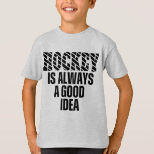 Camiseta HOCKEY É SEMPRE UMA BOA IDEIA DE T-Shirt