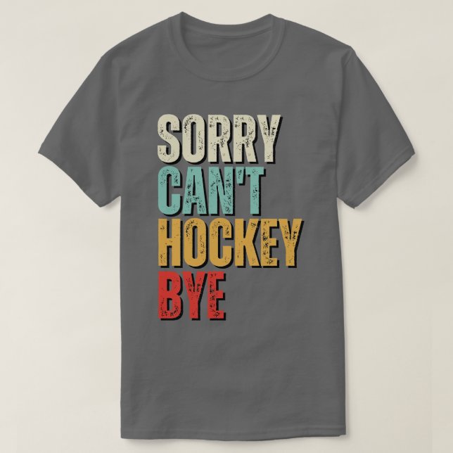 Camiseta Hockey engraçado Desculpe Hockey com canoa (Frente do Design)