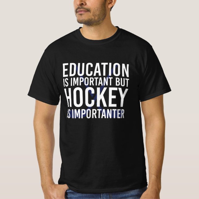 Camiseta Hockey is importanter Funny Hockey gifts (Frente)