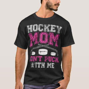 Camiseta Hockey Mãe Não Puxe Comigo Dia de as mães Engraçad
