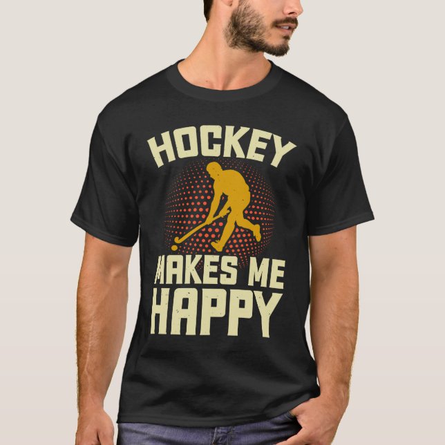 Camiseta Hockey Makes Me Happy ice hockey  Player winter Sp (Frente)