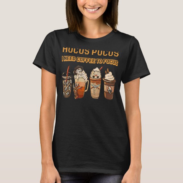 Camiseta Hocus Pocus Eu Preciso De Café Para Focar O Hallo  (Frente)