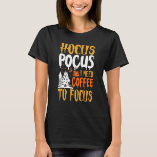 Camiseta Hocus Pocus I Precisa de café para focar o Ensino