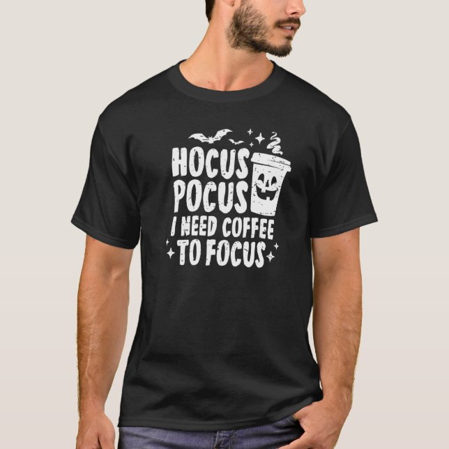 Camiseta Hocus Pocus I Precisa De Café Para Focar O Paro Do (Frente)