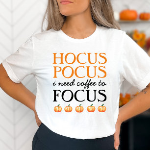 Camiseta Hocus Pocus I Precisa de café para focar T-Shirt