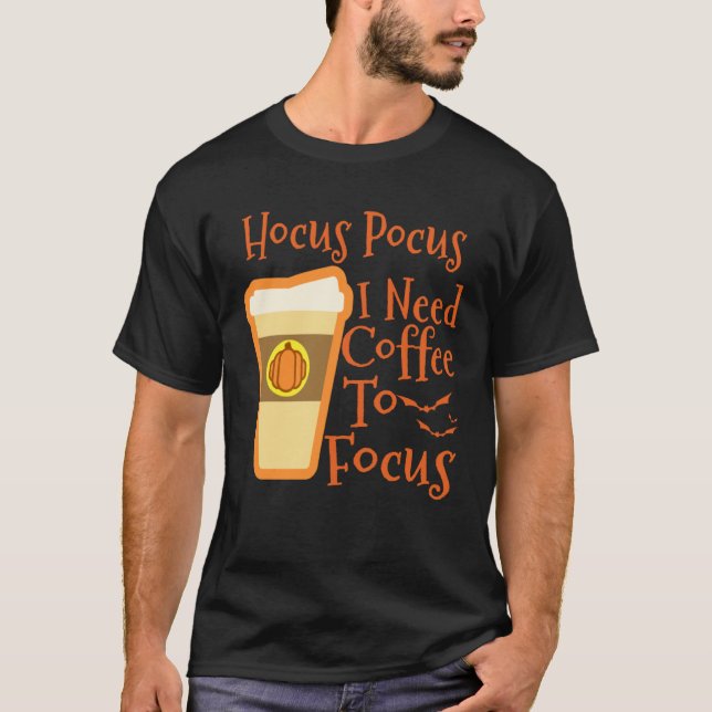 Camiseta Hocus Pocus Preciso Café para Focar Café de Hallow (Frente)