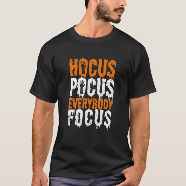 Camiseta Hocus Pocus Todo mundo Foco Engraçado Professor Ha (Frente)