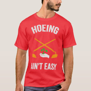 Camiseta Hoeiking Aint Easy